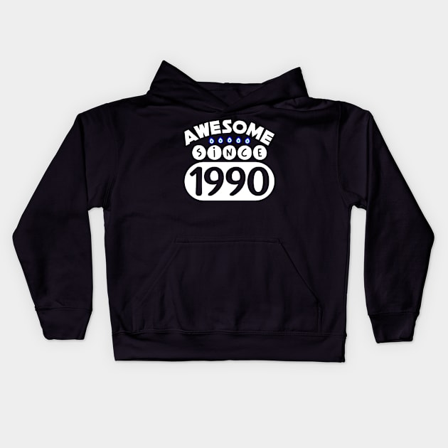 Awesome Since 1990 Kids Hoodie by colorsplash